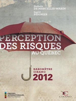 cover image of Perception des risques au Québec--Baromètre CIRANO 2012